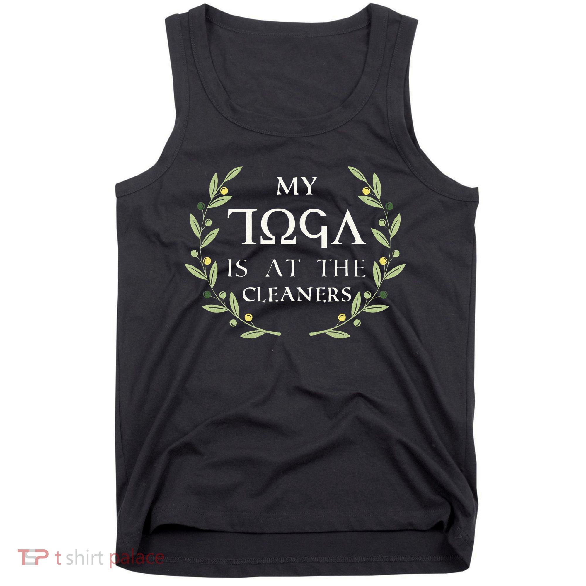 MY TOGA IS AT THE CLEANERS Funny Greek Toga Party Costume Tank Top