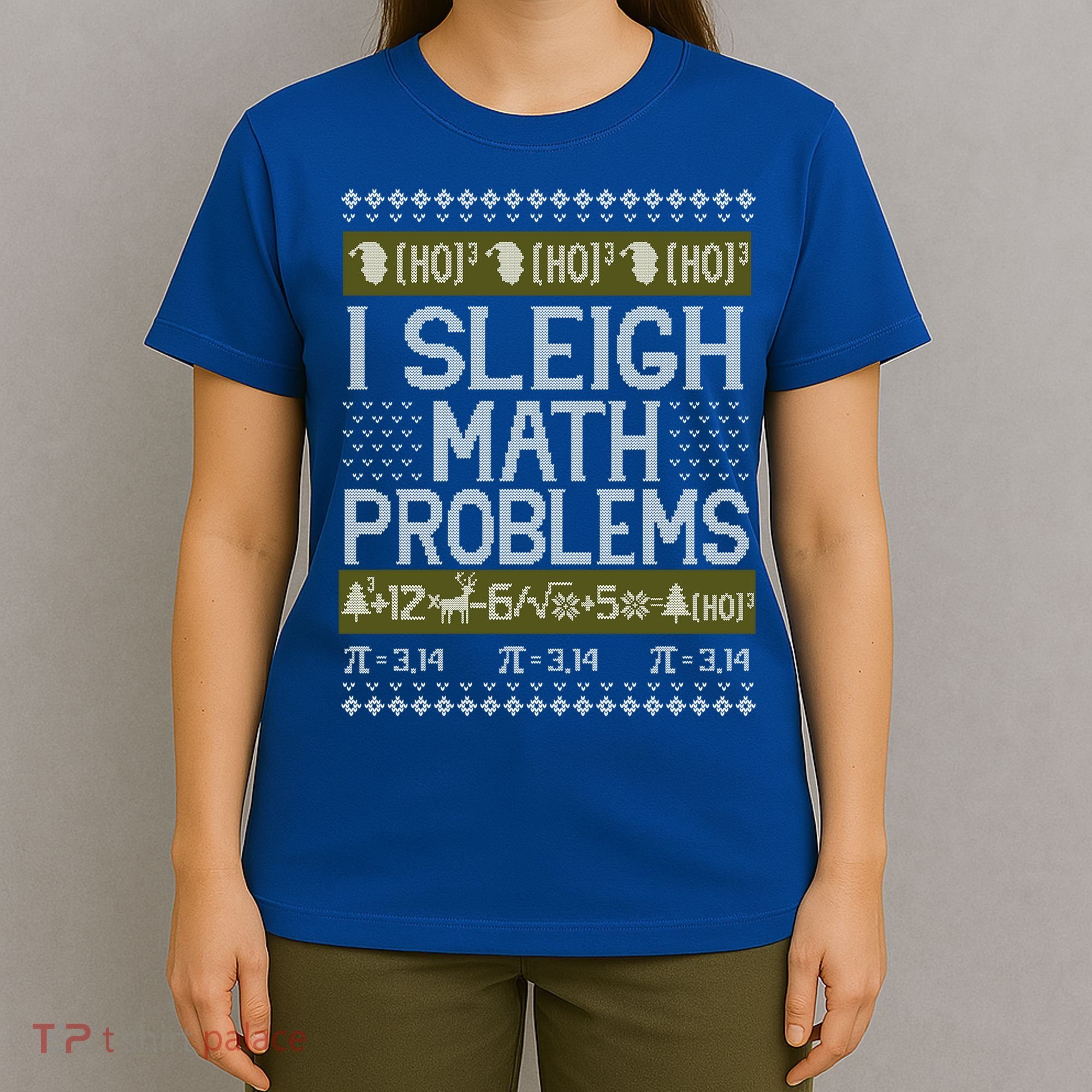 Math Teacher I Sleigh Math Problems Christmas Ugly Sweater Gift T-Shirt