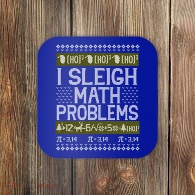Math Teacher I Sleigh Math Problems Christmas Ugly Sweater Gift Coaster