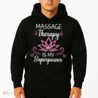 Massage Therapy Is My Superpower Massage Therapist Gift Hoodie thumb 2