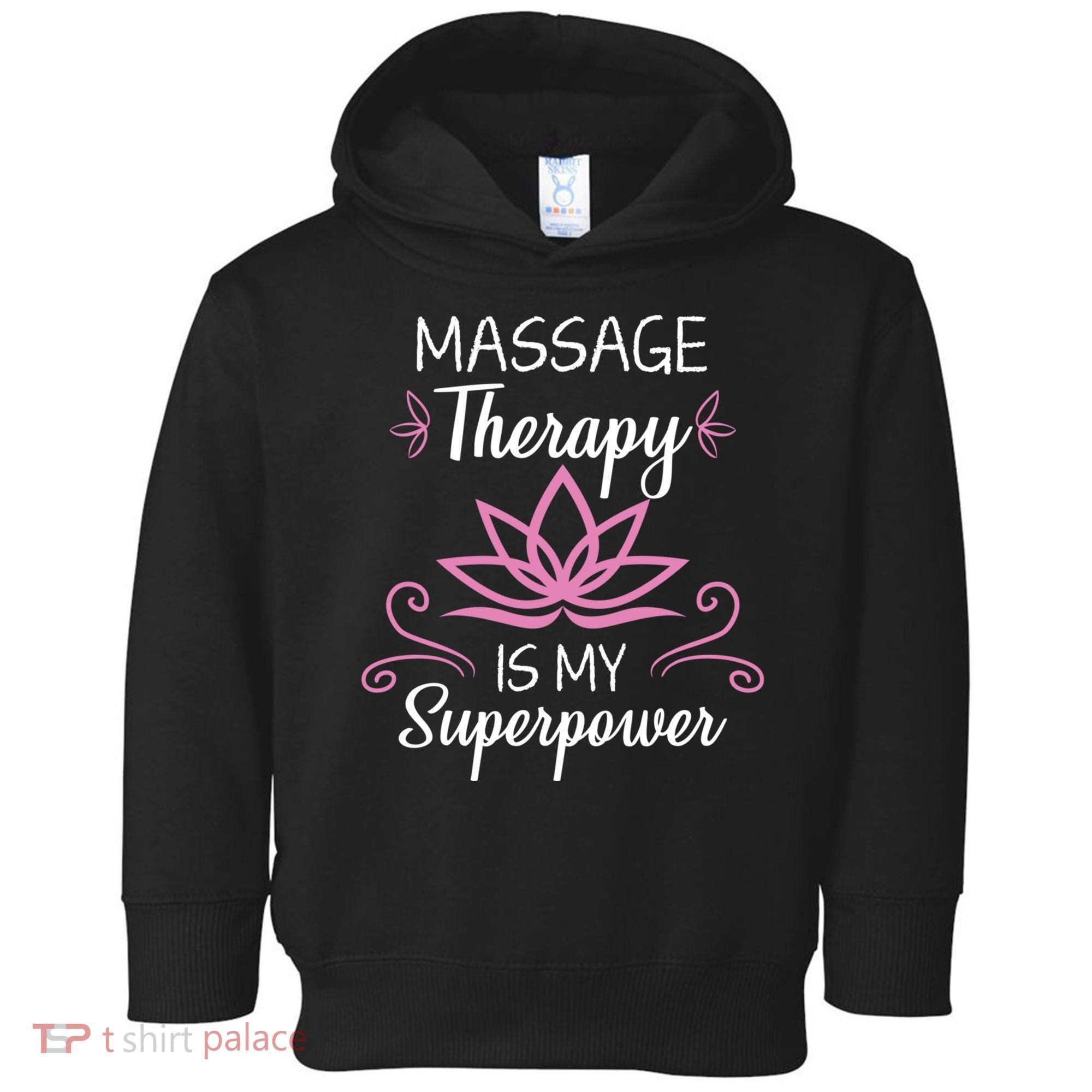 Massage Therapy Is My Superpower Massage Therapist Gift Toddler Hoodie