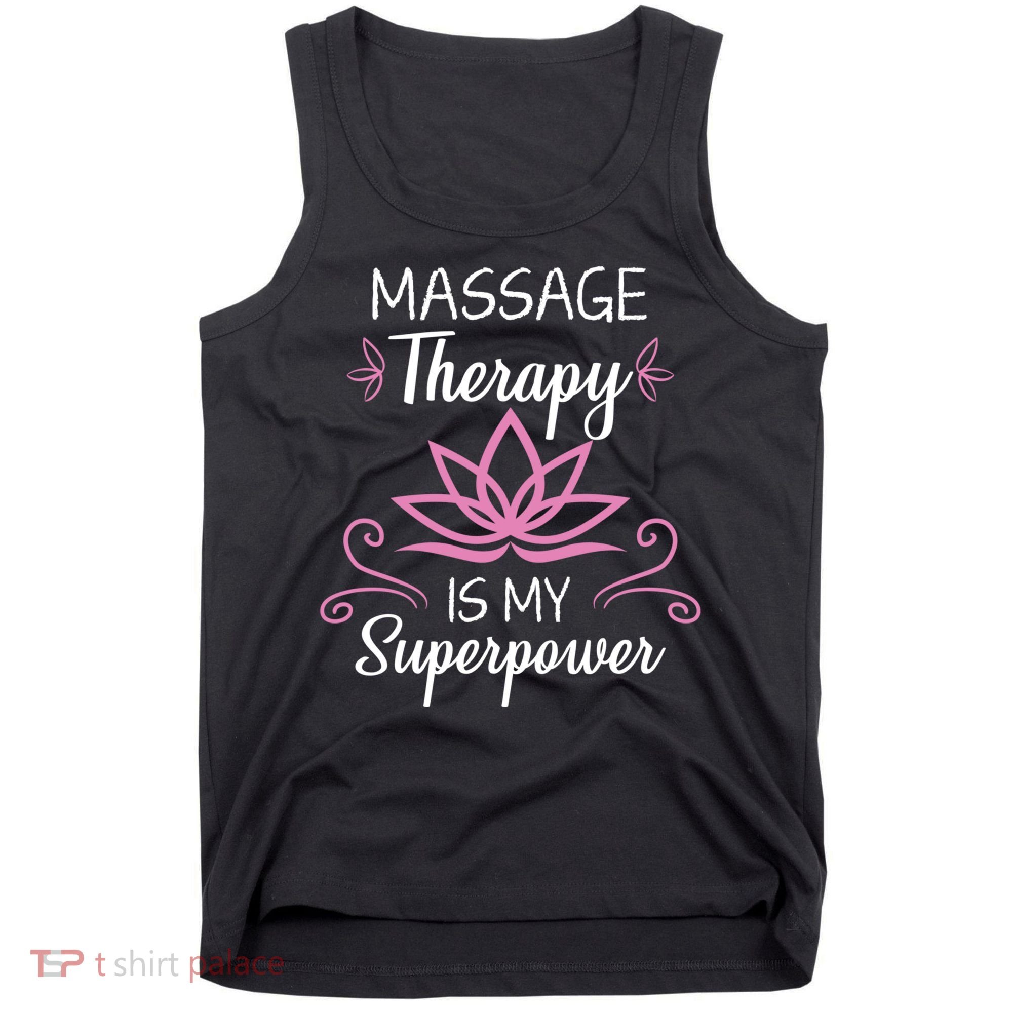 Massage Therapy Is My Superpower Massage Therapist Gift Tank Top