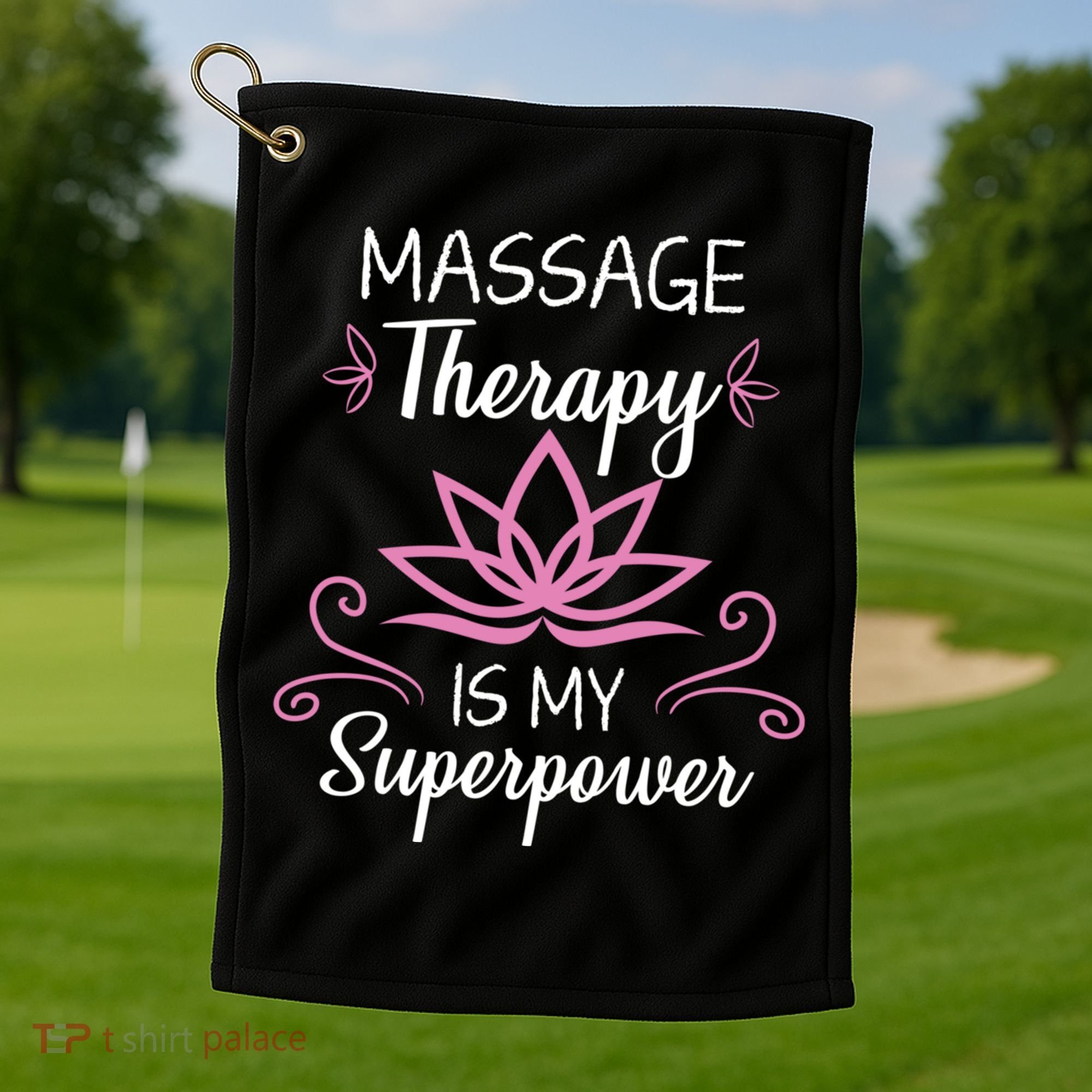 Massage Therapy Is My Superpower Massage Therapist Gift Golf Towel