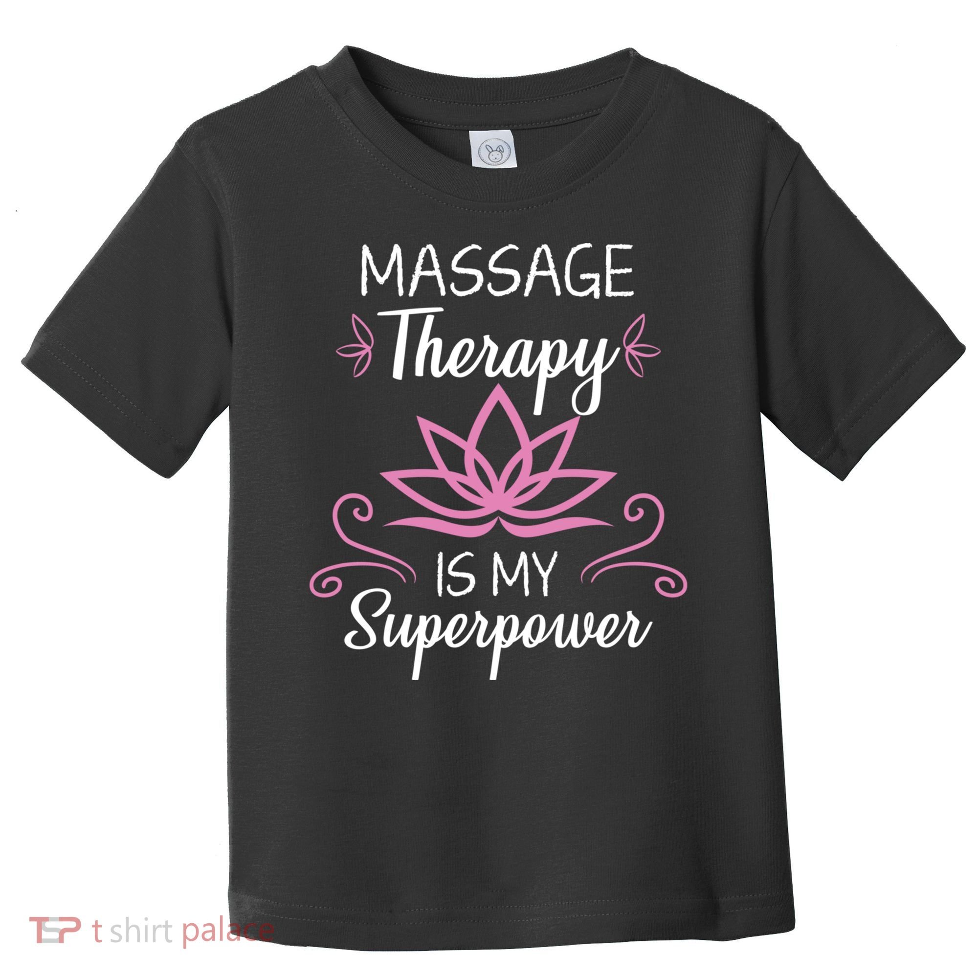 Massage Therapy Is My Superpower Massage Therapist Gift Toddler T-Shirt