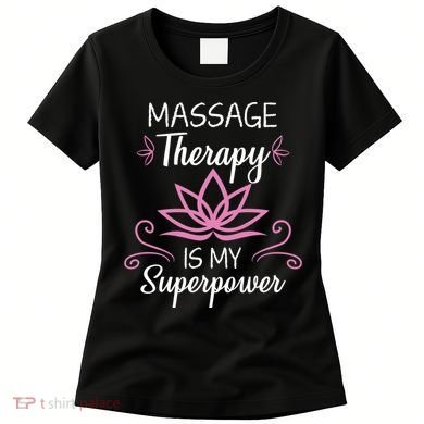 Massage Therapy Is My Superpower Massage Therapist Gift Women's T-Shirt