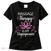 Massage Therapy Is My Superpower Massage Therapist Gift Women's T-Shirt thumb 0