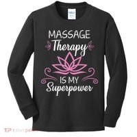 Massage Therapy Is My Superpower Massage Therapist Gift Kids Long Sleeve Shirt thumb 0