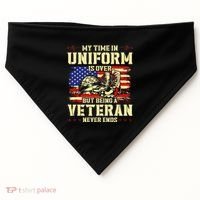 My Time In Uniform Is Over But Being A Veteran Never Ends USA-Made Doggie Bandana thumb 0
