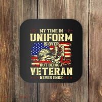 My Time In Uniform Is Over But Being A Veteran Never Ends Coaster thumb 0