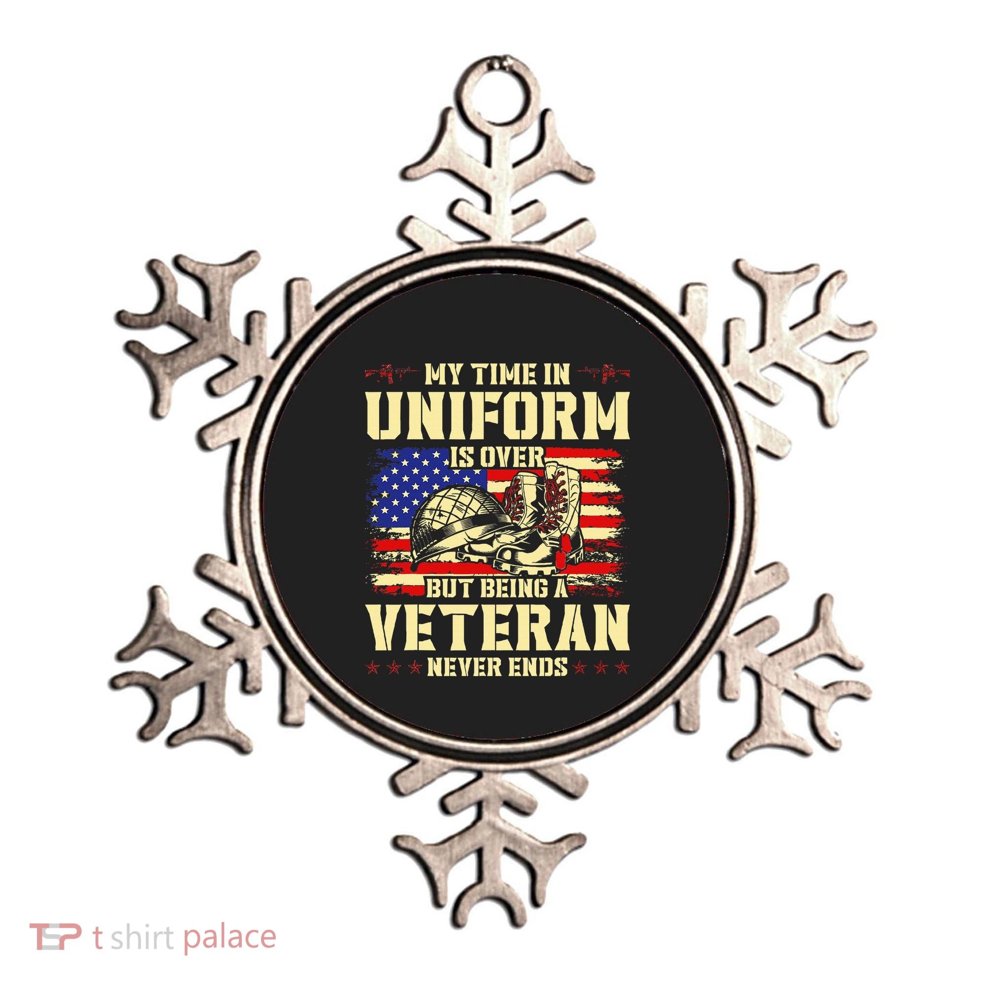 My Time In Uniform Is Over But Being A Veteran Never Ends Ornament
