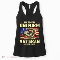 My Time In Uniform Is Over But Being A Veteran Never Ends Women's Tank Top thumb 0
