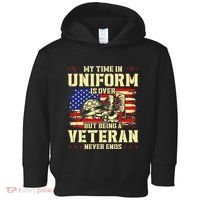 My Time In Uniform Is Over But Being A Veteran Never Ends Toddler Hoodie thumb 0