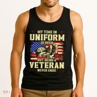 My Time In Uniform Is Over But Being A Veteran Never Ends Tank Top thumb 3