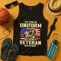 My Time In Uniform Is Over But Being A Veteran Never Ends Tank Top thumb 4