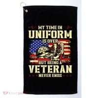 My Time In Uniform Is Over But Being A Veteran Never Ends Golf Towel thumb 0