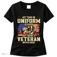 My Time In Uniform Is Over But Being A Veteran Never Ends Women's T-Shirt thumb 0