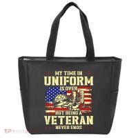 My Time In Uniform Is Over But Being A Veteran Never Ends Tote Bag thumb 0