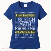 Math Teacher I Sleigh Math Problems Christmas Ugly Sweater Gift Women's T-Shirt thumb 0