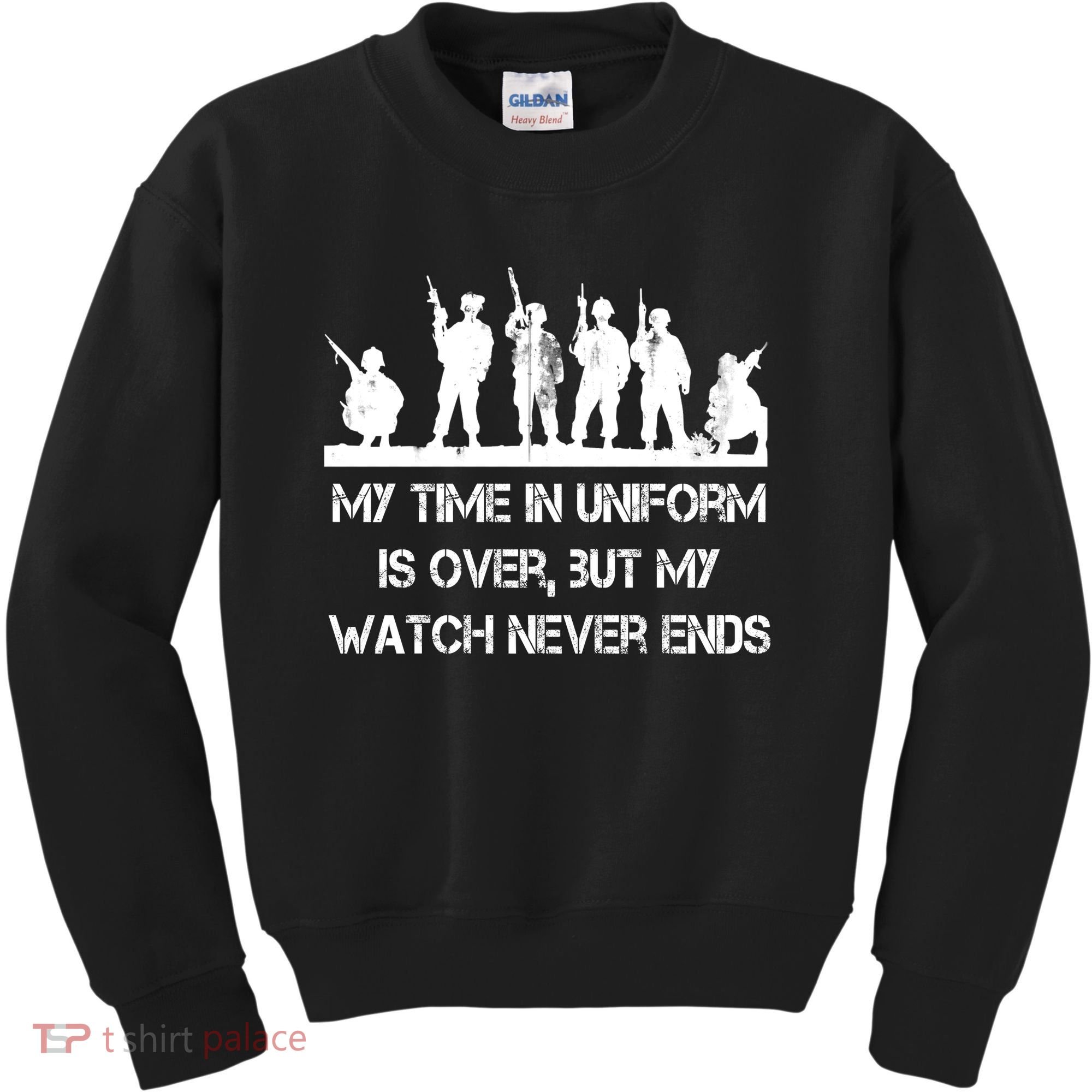 My Time In Uniform Is Over But My Watch Never Ends Army Kids Sweatshirt
