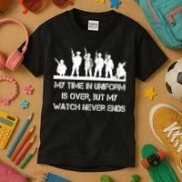 My Time In Uniform Is Over But My Watch Never Ends Army Kids T-Shirt thumb 3