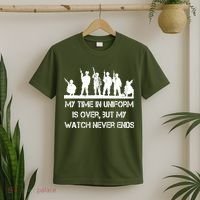 My Time In Uniform Is Over But My Watch Never Ends Army T-Shirt thumb 2