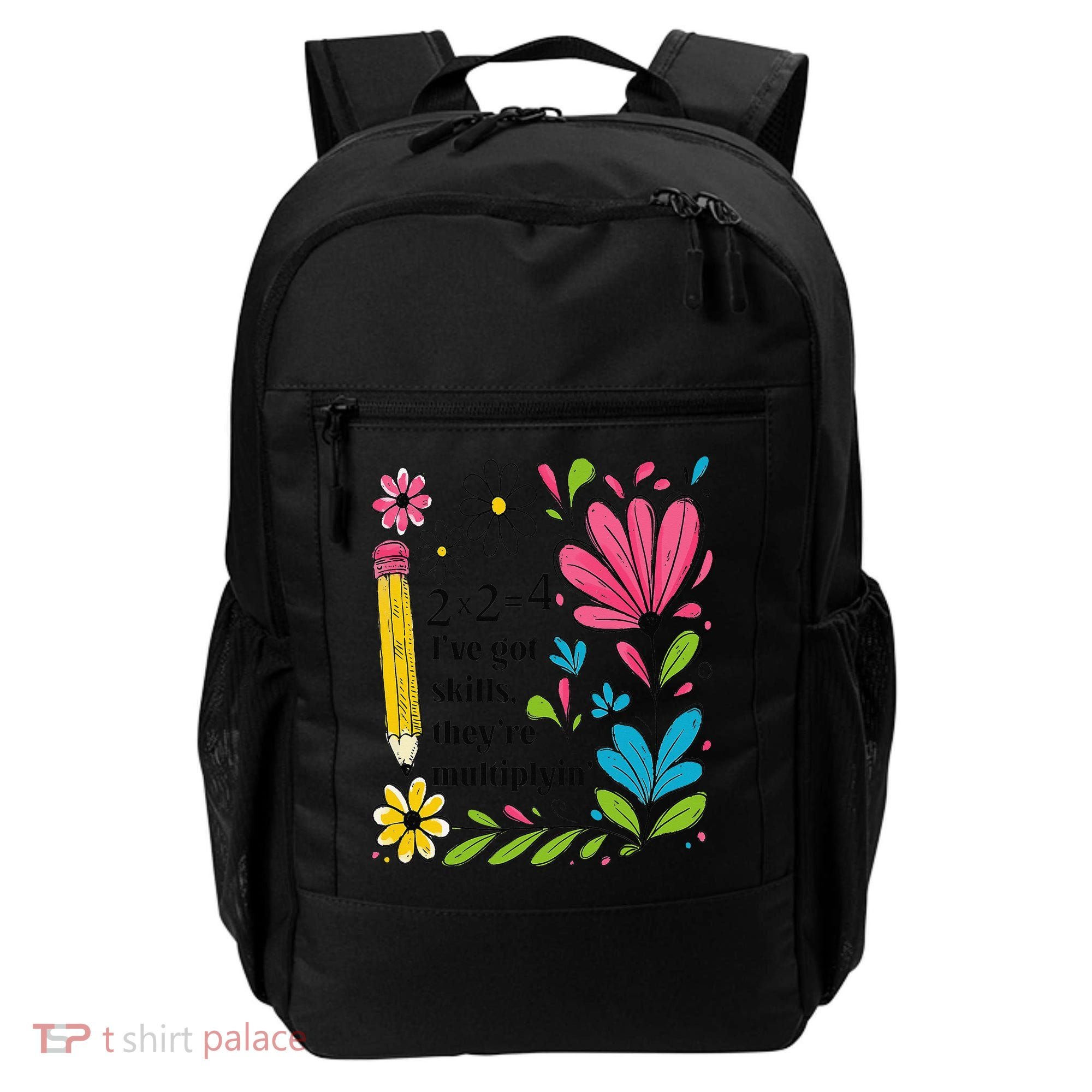 Math Teacher Ive Got Skills Theyre Multiplyin Mathematics Backpack