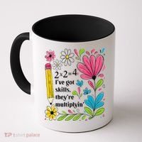 Math Teacher Ive Got Skills Theyre Multiplyin Mathematics Coffee Mug thumb 0