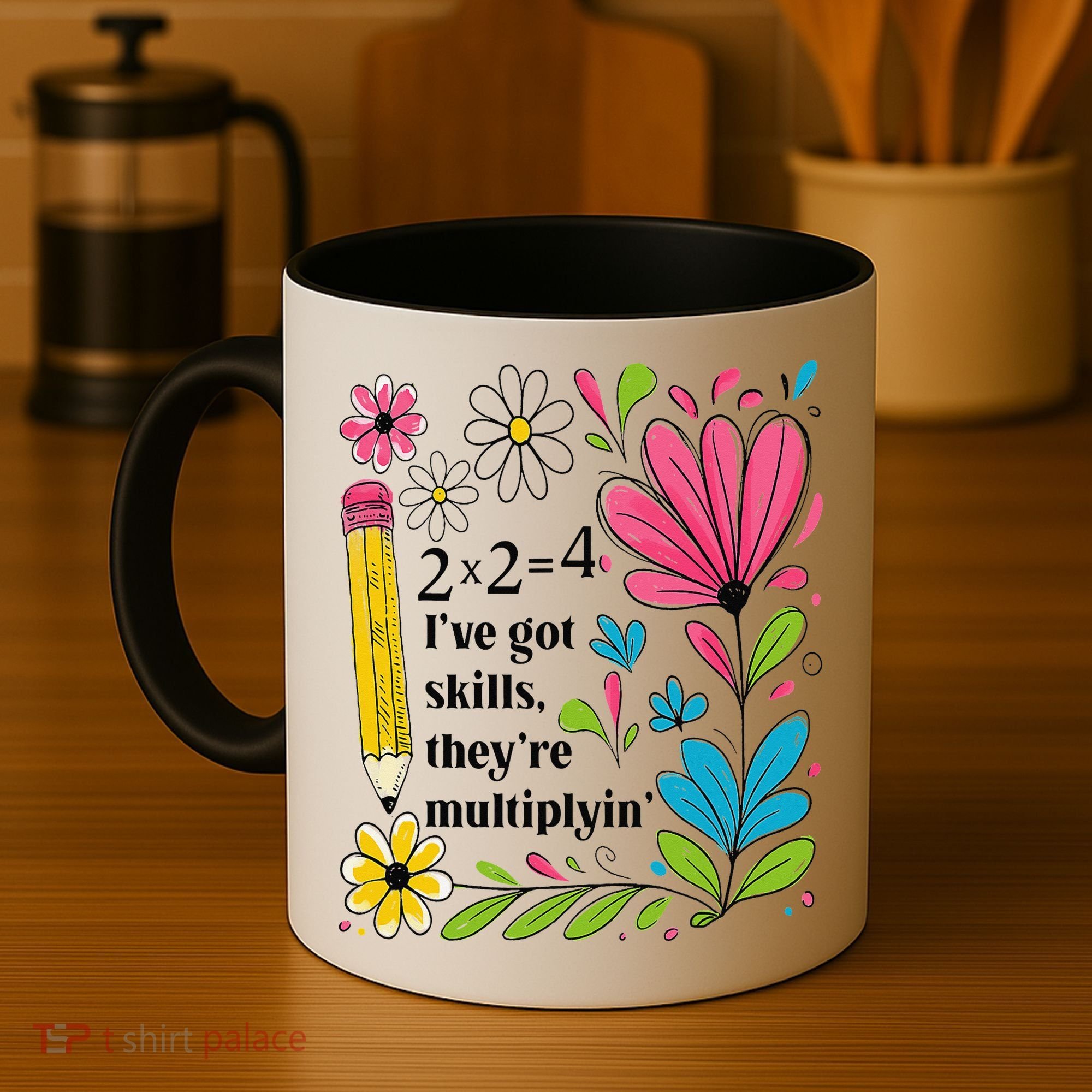 Math Teacher Ive Got Skills Theyre Multiplyin Mathematics Coffee Mug