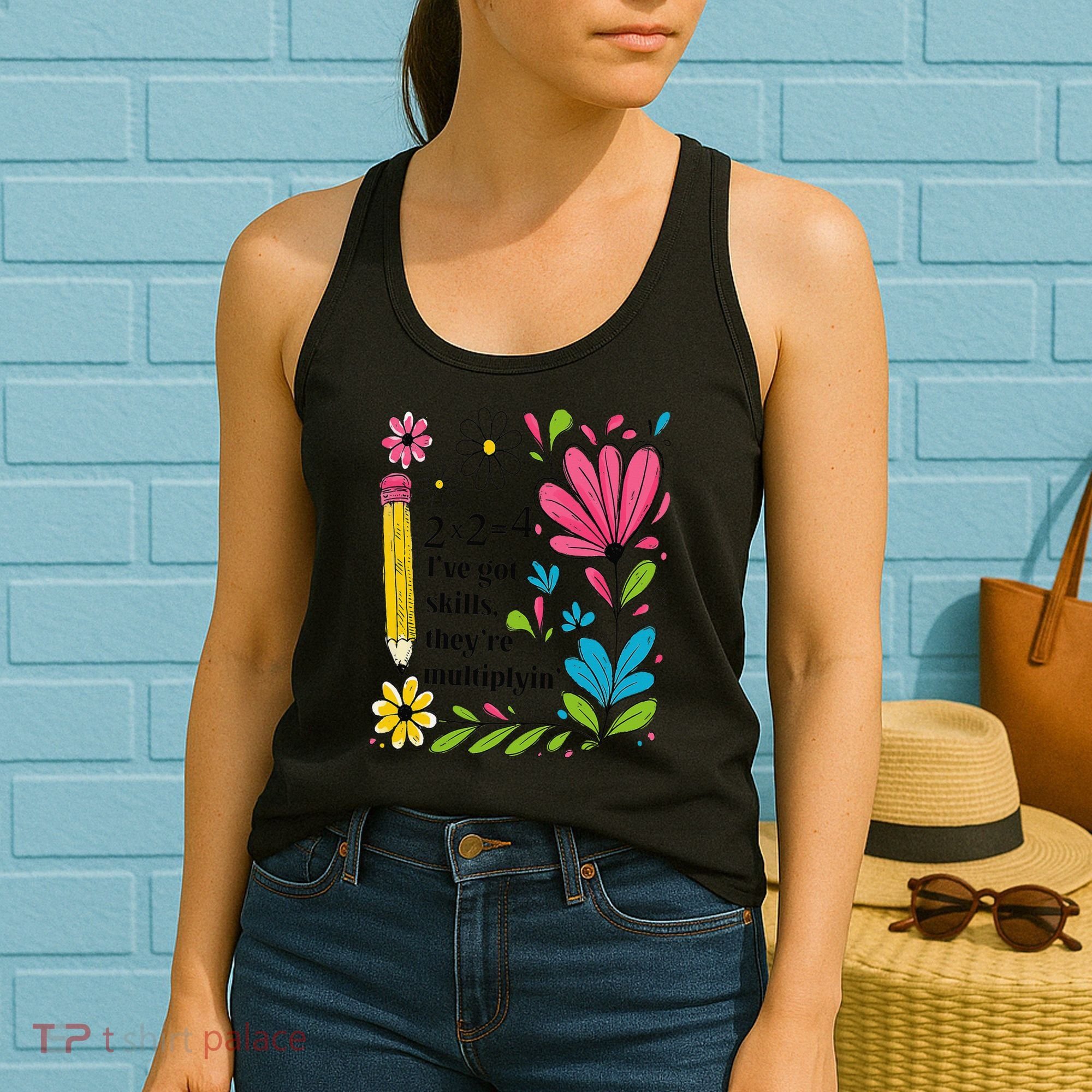 Math Teacher Ive Got Skills Theyre Multiplyin Mathematics Women's Tank Top