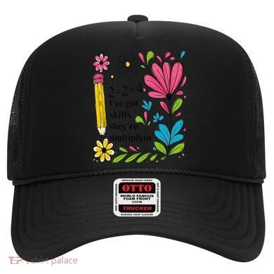 Math Teacher Ive Got Skills Theyre Multiplyin Mathematics Hat
