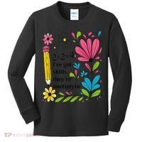 Math Teacher Ive Got Skills Theyre Multiplyin Mathematics Kids Long Sleeve Shirt thumb 0