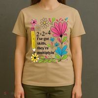 Math Teacher Ive Got Skills Theyre Multiplyin Mathematics T-Shirt thumb 4