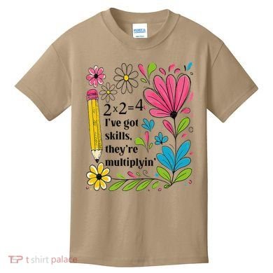 Math Teacher Ive Got Skills Theyre Multiplyin Mathematics Kids T-Shirt