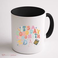 Math Teacher ItS A Good Day To Do Math Mathematics Coffee Mug thumb 1
