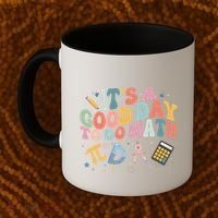 Math Teacher ItS A Good Day To Do Math Mathematics Coffee Mug thumb 2