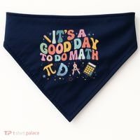 Math Teacher ItS A Good Day To Do Math Mathematics USA-Made Doggie Bandana thumb 0