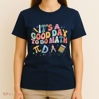 Math Teacher ItS A Good Day To Do Math Mathematics T-Shirt thumb 4