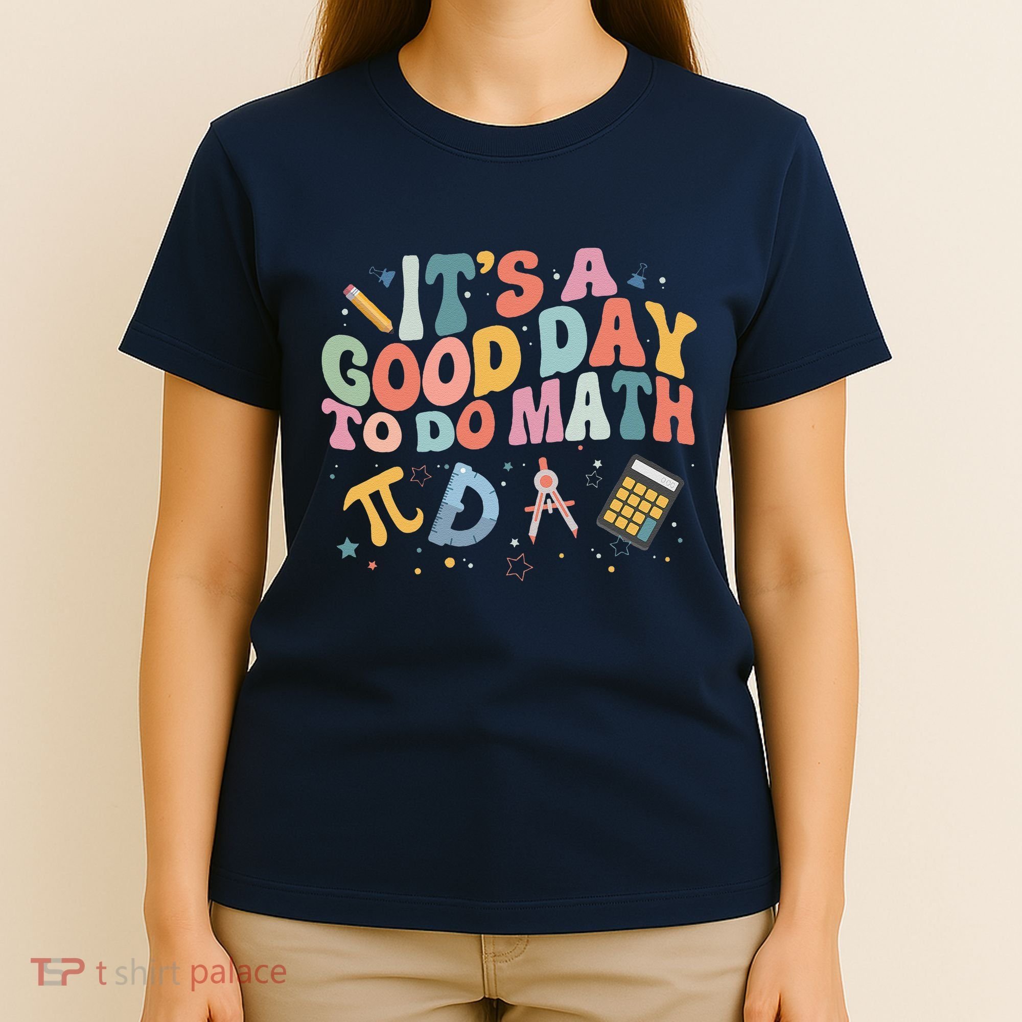 Math Teacher ItS A Good Day To Do Math Mathematics T-Shirt
