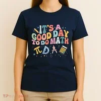 Math Teacher ItS A Good Day To Do Math Mathematics T-Shirt thumb 4