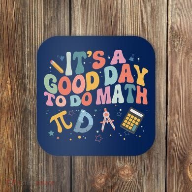 Math Teacher ItS A Good Day To Do Math Mathematics Coaster