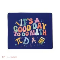 Math Teacher ItS A Good Day To Do Math Mathematics Mousepad thumb 0