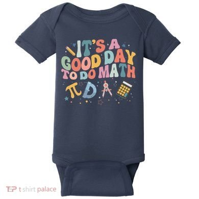 Math Teacher ItS A Good Day To Do Math Mathematics Baby Bodysuit