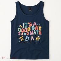 Math Teacher ItS A Good Day To Do Math Mathematics Tank Top thumb 2