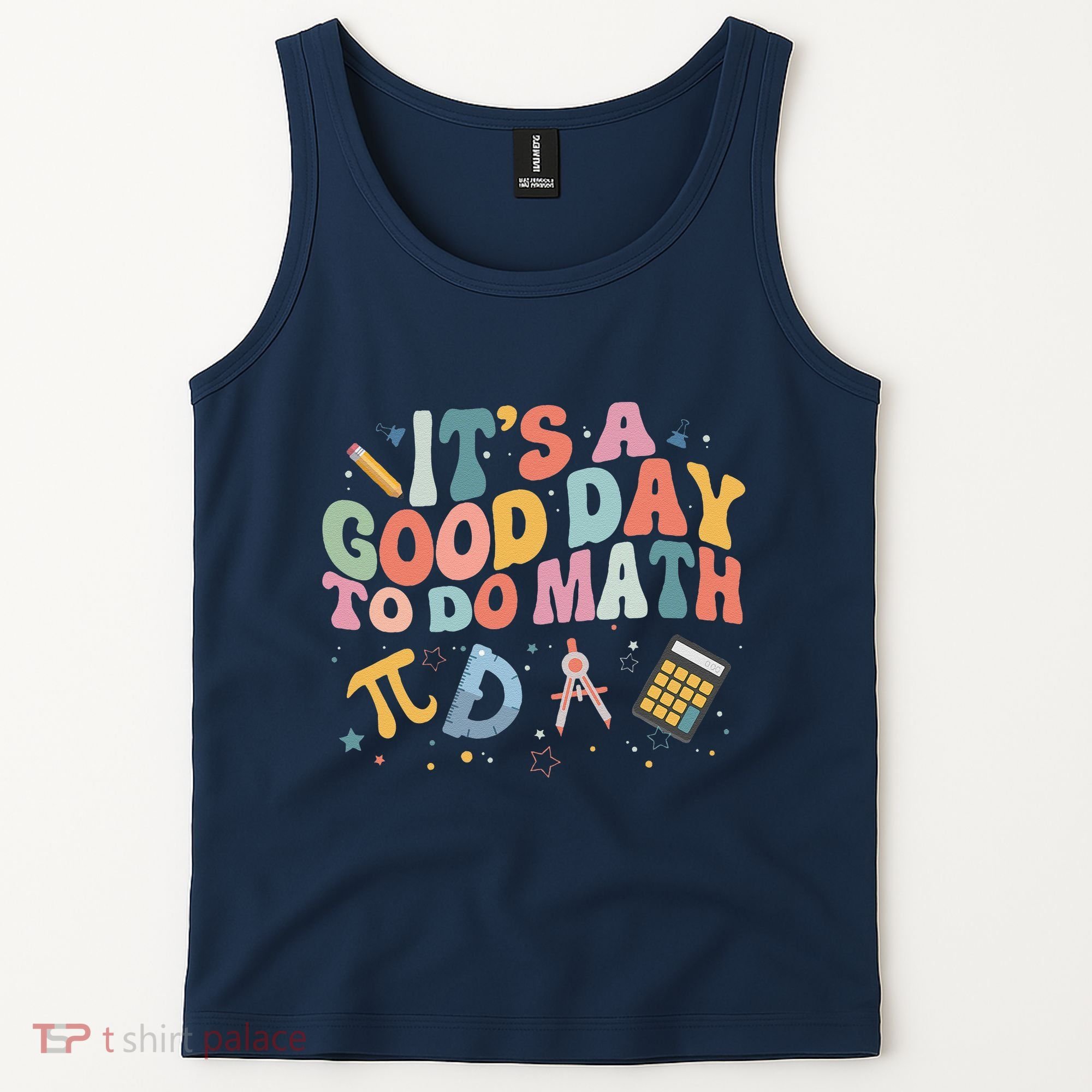Math Teacher ItS A Good Day To Do Math Mathematics Tank Top