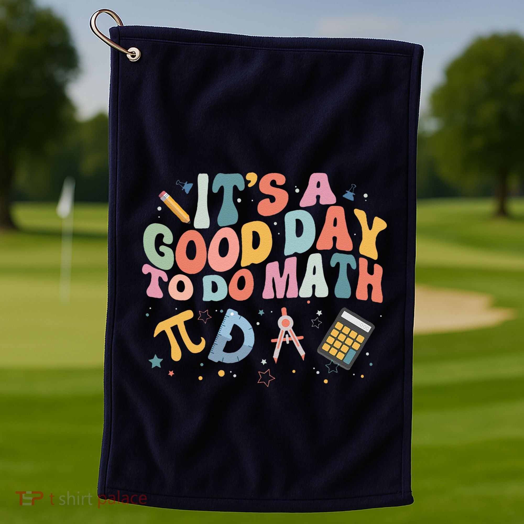 Math Teacher ItS A Good Day To Do Math Mathematics Golf Towel