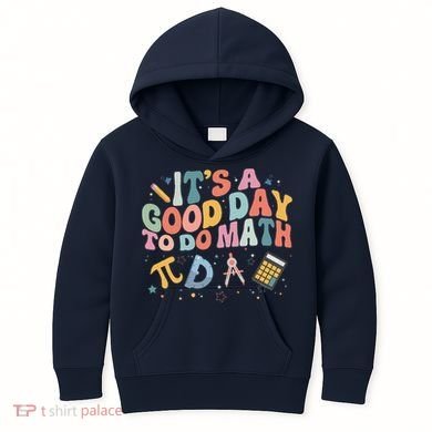Math Teacher ItS A Good Day To Do Math Mathematics Kids Hoodie