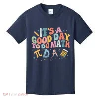 Math Teacher ItS A Good Day To Do Math Mathematics Kids T-Shirt thumb 0