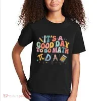 Math Teacher ItS A Good Day To Do Math Mathematics Kids T-Shirt thumb 2
