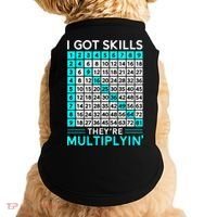Math Teacher I Got Skills They're Multiplying Doggie Tank thumb 0