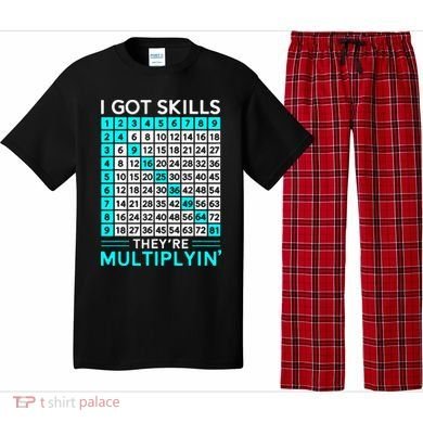 Math Teacher I Got Skills They're Multiplying Pajama Set